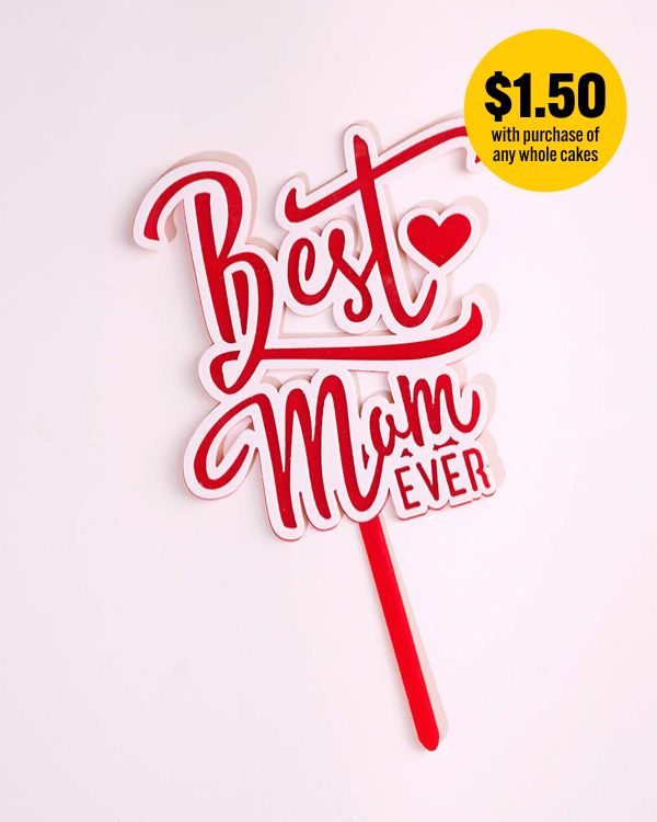 'Best Mom Ever' Topper